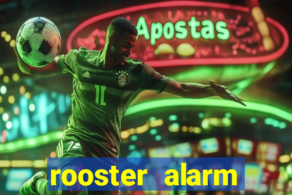 rooster alarm motorola download
